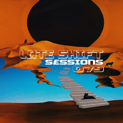 LATE SHIFT Sessions: 079 - Recovery