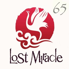 LOST MIRACLE Radio 065