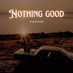 Nothing Good v.4