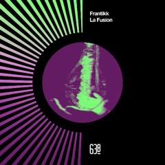 Frantikk - La Fusion [63b]