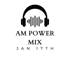 AM Power Mix Jan 17th