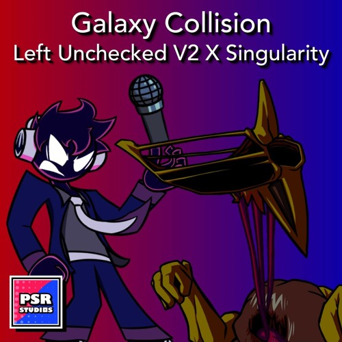 [FNF Mix] Galaxy Collision ~ (Left Unchecked V2 + Singularity)