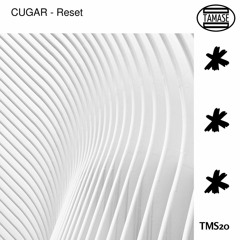 CUGAR - Reset (Original Mix) [Tamase Records]