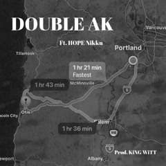 Double AK (ft. HOPE Nikku)(prod. KiNG WiTT)