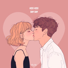 Kiss Kiss Shy Shy (1.2x)