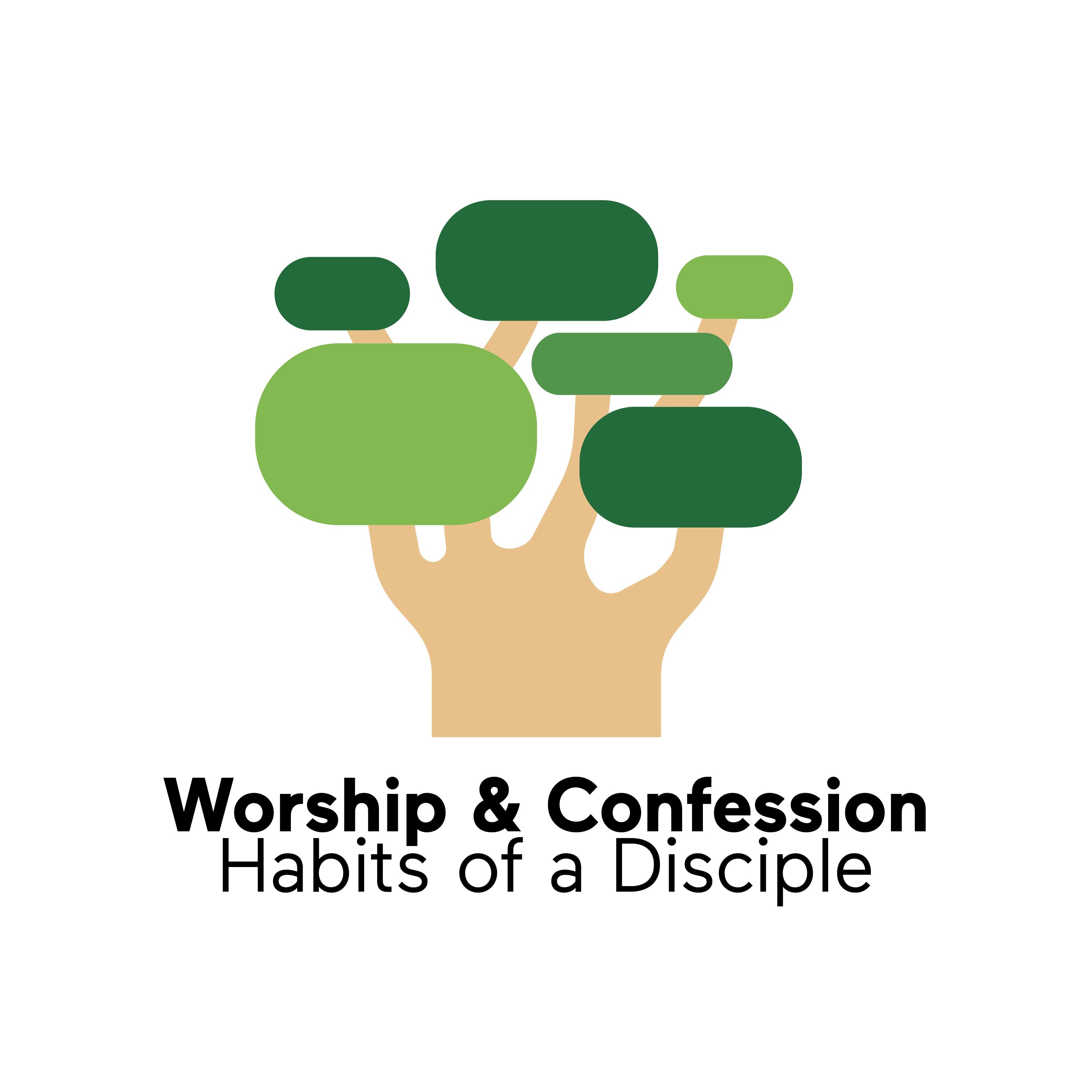 Habits for Disciples: Worship & Confession