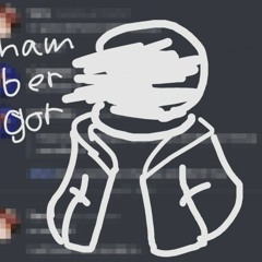 Ham ber gor - a depressed sans megalo(vani9)