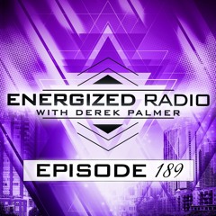 Energized Radio 189 With Derek Palmer