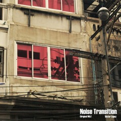 Noise Transition (Original Mix)