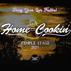 Home Cookin' @ Bring Your Love Festival 2021 - Temple Stage