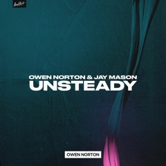 Owen Norton, Jay Mason - Unsteady