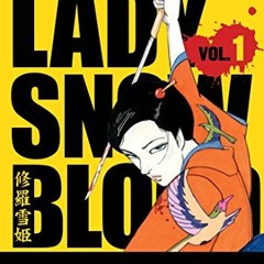 [ACCESS] EPUB KINDLE PDF EBOOK Lady Snowblood Volume 1 by  Kazuo Koike &  Kazuo Kamimura 📄