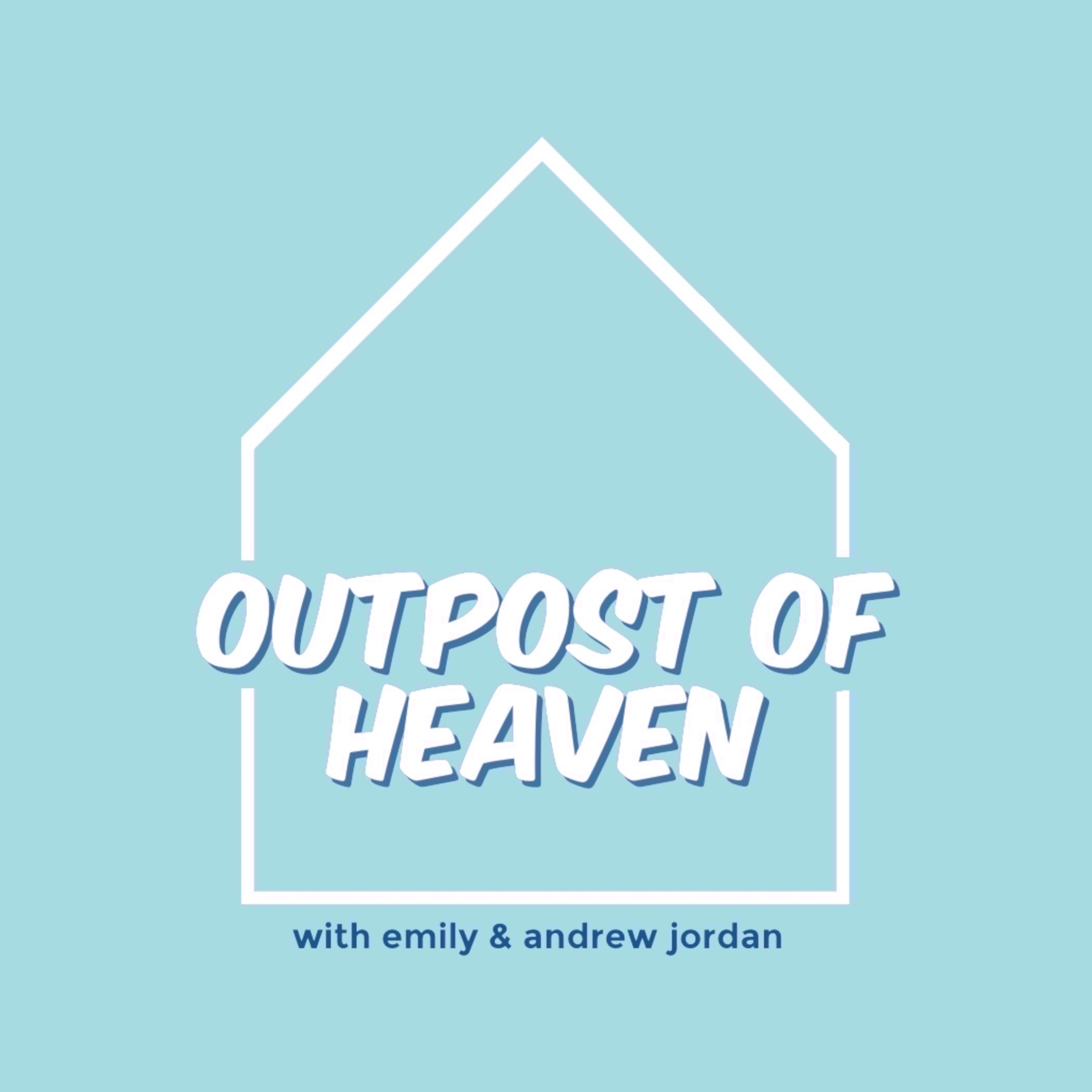 Outpost of Heaven: the podcast