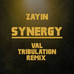 Zayin - Synergy - Val Tribulation Remix