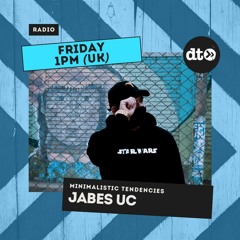 Minimalistic Tendencies - OYT - Jabes UC Guest Mix - 009