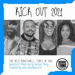 Serious Thing - Kick Out 2021 Mixtape (2022)