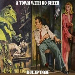 A Town With No Cheer