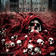 SWOONYG X TSHREDS // CUTTHROAT PROD.SUSTAIN