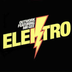 Outwork Ft. MrGee - Elektro (Walter Brix Legend Remix)