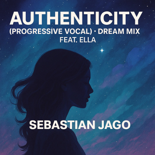 Authenticity (Progressive Vocal) - Dream Mix (Feat. Ella)