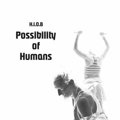 Posibility of Humans