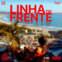 Linha de Frente - Mc Tikão (Prod. Dbn Beatz x Scarzzin)