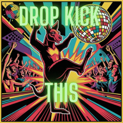 DropKick This