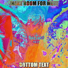 make room for me
