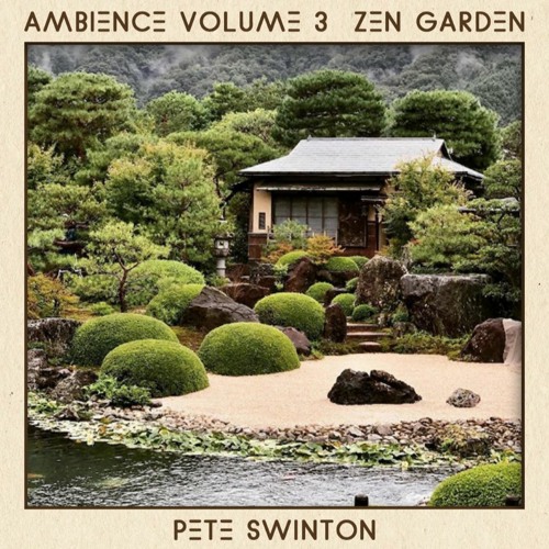 Ambience Vol. 3 (Part Six) Zen Garden