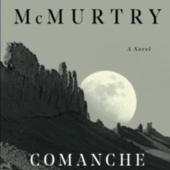 FREE KINDLE 💚 Comanche Moon : A Novel by  Larry McMurtry [KINDLE PDF EBOOK EPUB]
