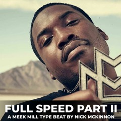 (FREE) Meek Mill Type Beat - "Full Speed Part II" 2023