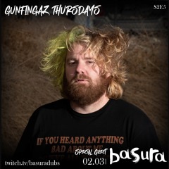 Basura - Gunfingaz Thursdays S2E5