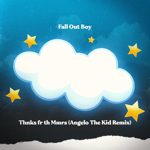 Thnks Fr Th Mmrs - Fall Out Boy (Angelo The Kid Remix)