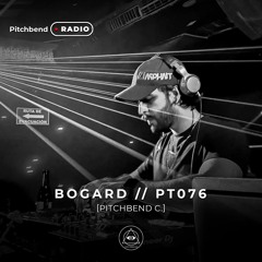 PT 076 BY BOGARD [PITCHBEND RADIO]