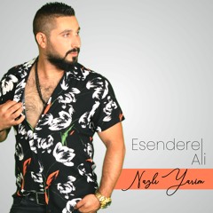 Esendereli Ali - Nazlı Yarim