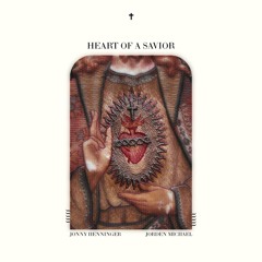 Heart of a Savior