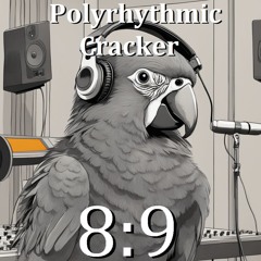 Polyrhythmic Cracker 8:9