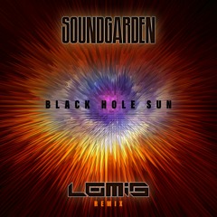Soundgarden - Black Hole Sun (LOMIS Remix)