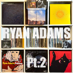 Wickend 116 - Ryan Adams (2a parte)