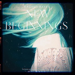 New Beginnings (Long Kisses to the Night)