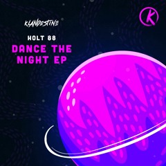 Holt 88 - Dance The Night