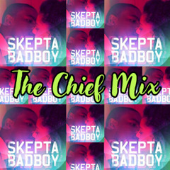 Skepta - Bad Boy (The Chief Mix)