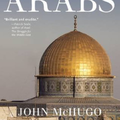 ACCESS KINDLE 📃 A Concise History of the Arabs by  John McHugo EBOOK EPUB KINDLE PDF