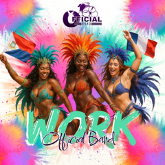 Official Band - Work (SXM Soca 2025)