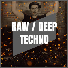 RAW / DEEP TECHNO | MIX 038 | 131-145BPM
