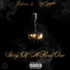 Jchron & Rey Spyder - Story Of A Real One (Prod By. Jchron)