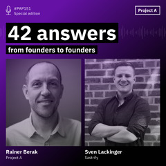 42 Answers Sven Lackinger from Sastrify | PAP#151