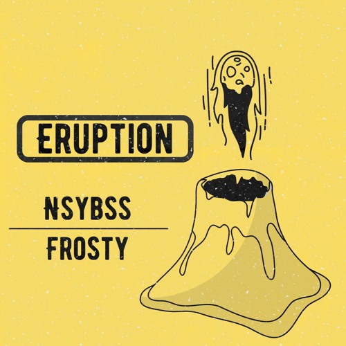 Noisyboss x Frosty - Eruption