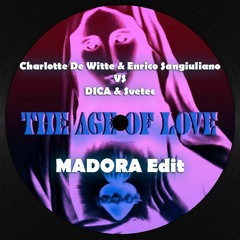 Charlotte De Witte Vs DICA & Svetec - Age Of Love (Madora Edit)