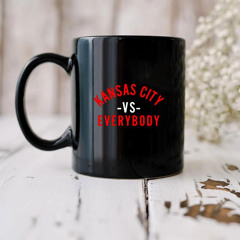 Top Kansas City Vs Everybody Mug